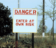 danger sign - enter at own risk
