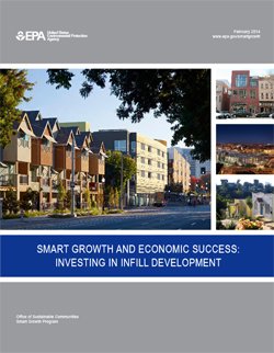 Smart Growth and Economic Success: Investing in Infill Development