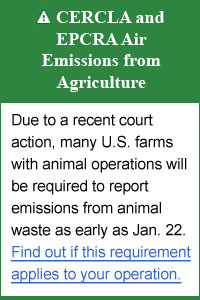 CERCLA and EPCRA Air Emissions from Agriculture. Due to a recent court action, many U.S. farms with animal operations will be required to report emissions from animal waste as early as Jan. 22. Find out if this requirement applies to your operation.