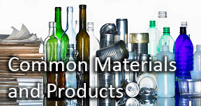 This is a picture of different colored glass and plastic bottles, aluminum cans, glass products, and paper and paperboard products. In the foreground are the words "Common Materials and Products."