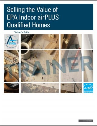 Selling the Value of EPA Indoor airPLUS Qualified Homes