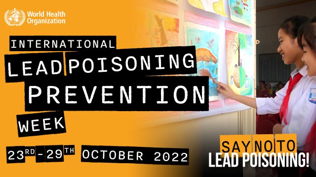 International Lead Poisoning Prevention Week, 23-29 October 2022