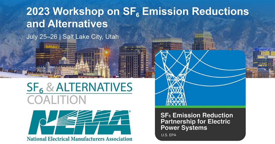 Event image header with Salt Lake City skyline and mountain view with text and images overlayed. Text reads 2023 Workshop on SF6 Emission Reductions and Alternatives, July 25 to 26. The two organization's logos are displayed below the photo image.