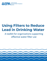 Cover Page of the Toolkit for Using Filters to Reduce Lead in Drinking Water