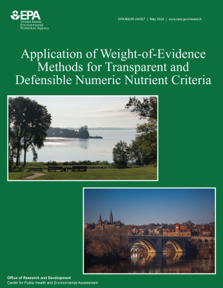 The cover image for the "Application of Weight of Evidence Methods for Transparent and Defensible Numeric Nutrient Criteria" Report. Published by the Office of Research and Development's Center for Public Health and Environmental Assessment. EPA/600/R-24/057.